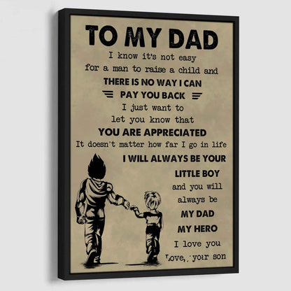 DRB Poster Canvas To My Dad I Know It's Not Easy To Raise A Child I Will Always Be Your Little Boy