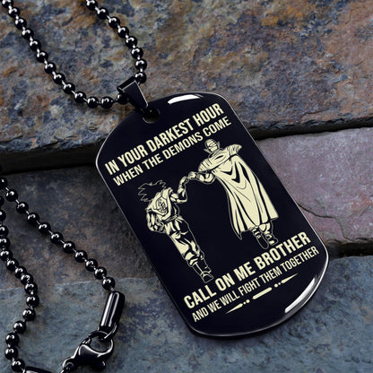 Personalized One Sided Dog Tag Call On Me Brother And We Will Fight Them Together Gift For Your Brother Your Cousins