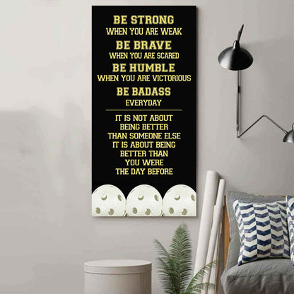 American Football-Be Strong-It is not About Being Better Than Someone Else It is about being better than you were the day before.