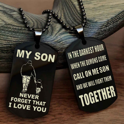 DRB Double Sided Dog Tag To My Son Never Forget That I Love You New Version - Call On Me Son And We Will Fight Them Together
