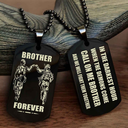 OP Engraved Double Sided Dog Tag Call On Me Brother NAG Brothers Forever We Will Fight Them Together