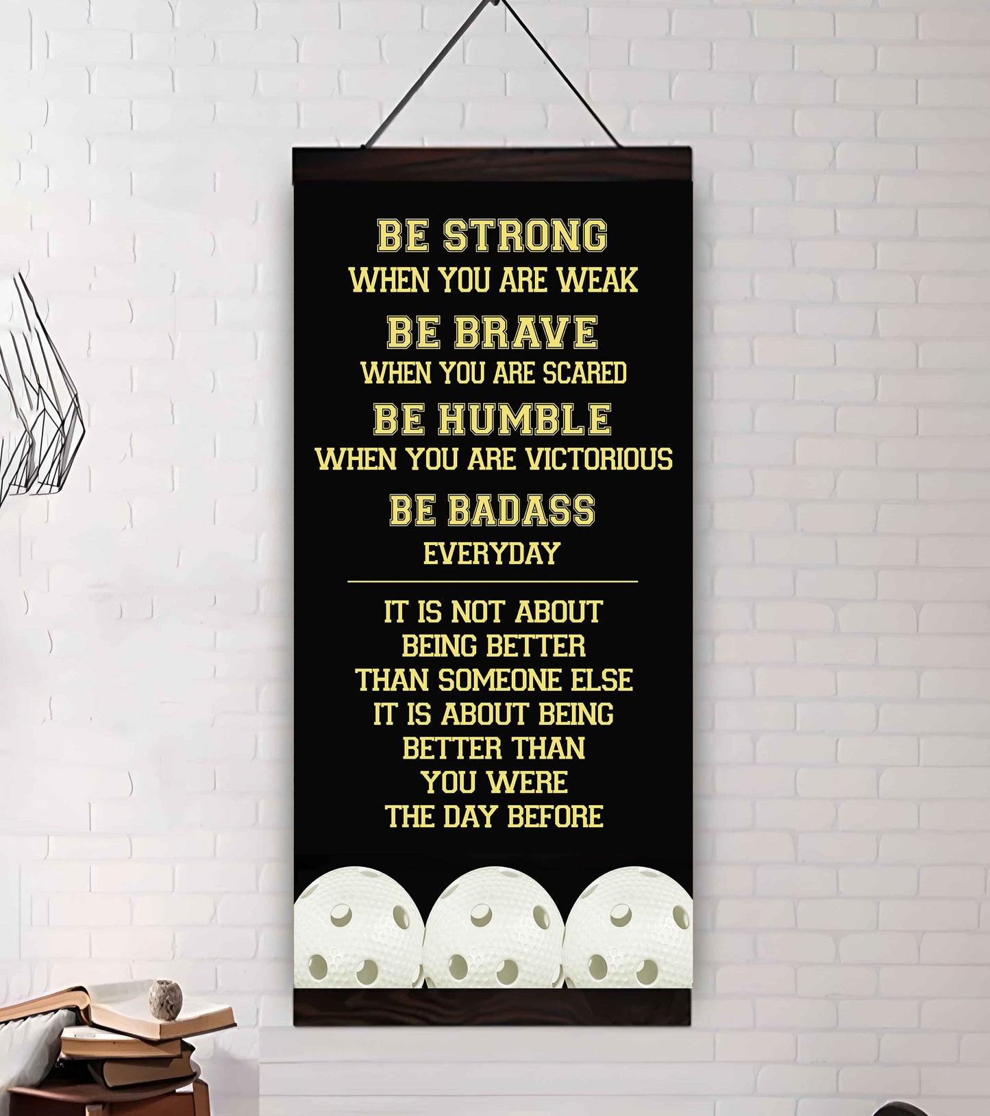 Basketball-Be Strong-It is not About Being Better Than Someone Else It is about being better than you were the day before.