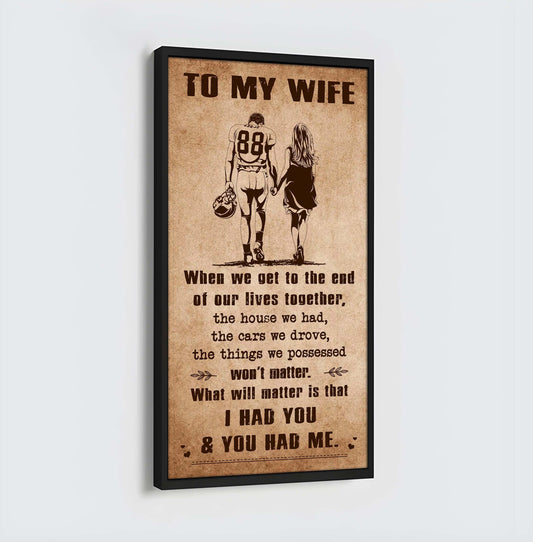 I Had You And You Had Me Wife And Husband - Vertical Poster Canvas, Gift For Your Darling