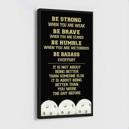 American Football-Be Strong-It is not About Being Better Than Someone Else It is about being better than you were the day before.