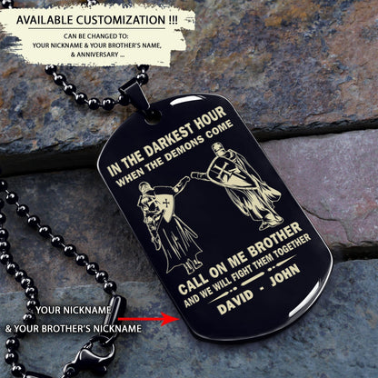Personalized One Sided Dog Tag Call On Me Brother And We Will Fight Them Together Gift For Your Brother Your Cousins