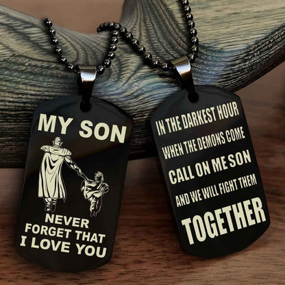 DRB Double Sided Dog Tag To My Son Never Forget That I Love You New Version - Call On Me Son And We Will Fight Them Together