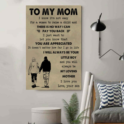 Poster Canvas To My Mom I Know It's Not Easy To Raise A Child I Will Always Be Your Little Boy