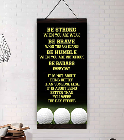 American Football-Be Strong-It is not About Being Better Than Someone Else It is about being better than you were the day before.