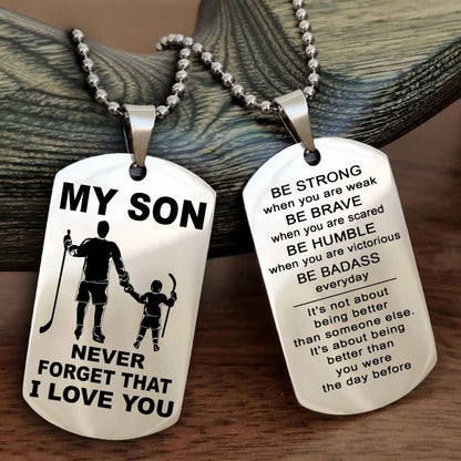 DRB Double Sided Dog Tag To My Son Never Forget That I Love You New Version - Be Strong When You Are Weak Be Badass Everyday