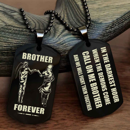 Customizable Engraved Double Sided Dog Tag Call On Me Brother NAG Brothers Forever We Will Fight Them Together