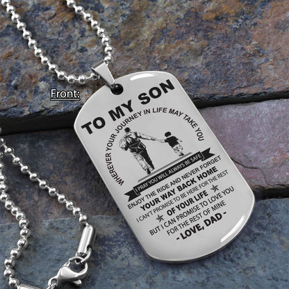 Personalized Family One Side Dog Tag To My Son Never Forget Your Way Back Home From Dad To Son Gift For Your Son