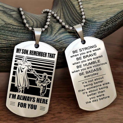 DRB Personalized Double Sided Dog Tag My Son  Remember That I Will Always Here Be Strong When You Are Weak Be Badass Everyday
