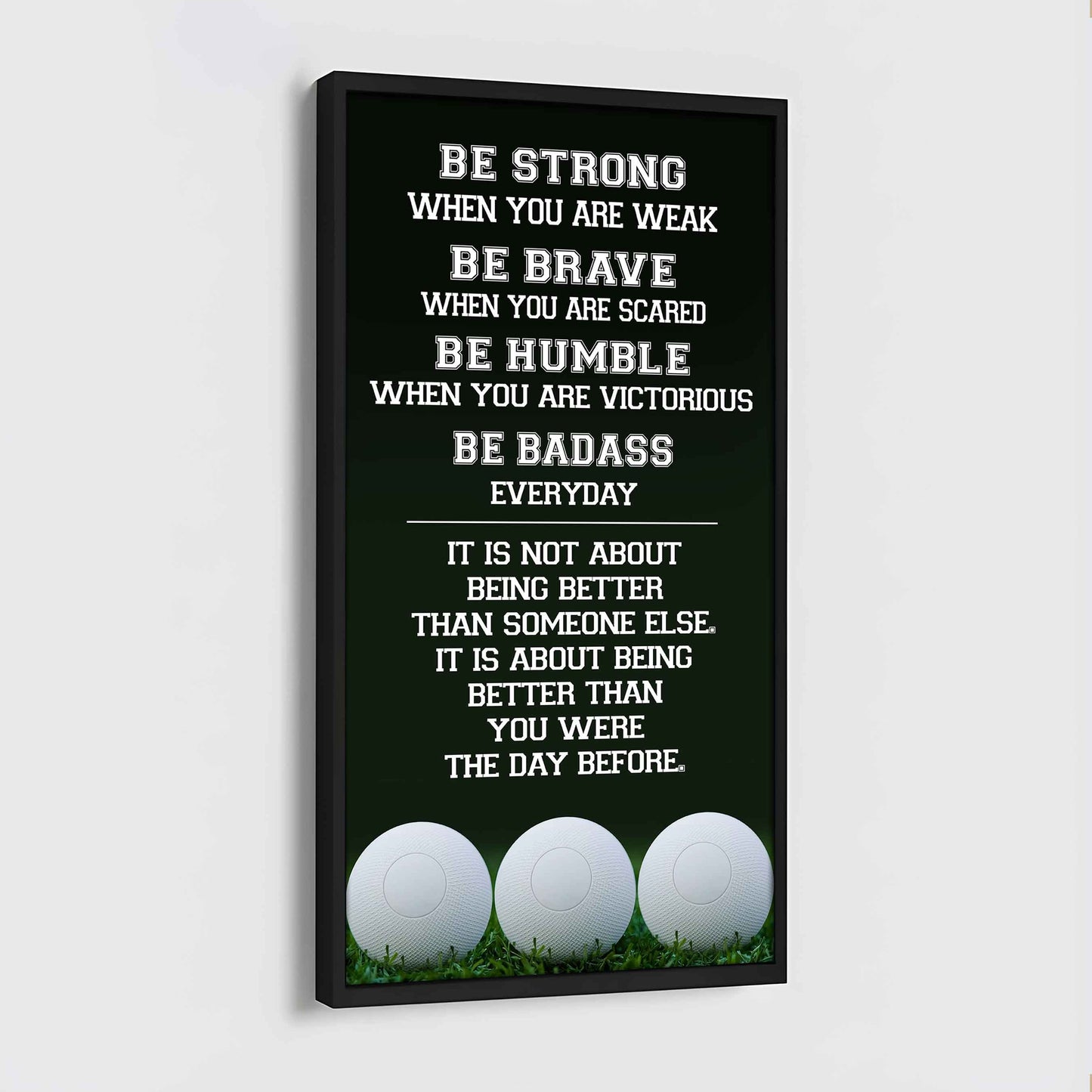Soccer Be Strong-It is not About Being Better Than Someone Else It is about being better than you were the day before.