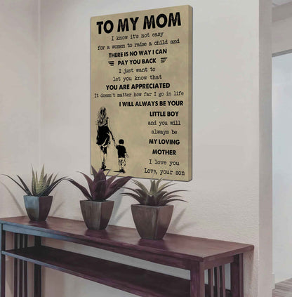 Poster Child Canvas To My Mom I Know It's Not Easy To Raise A Child I Will Always Be Your Little Boy