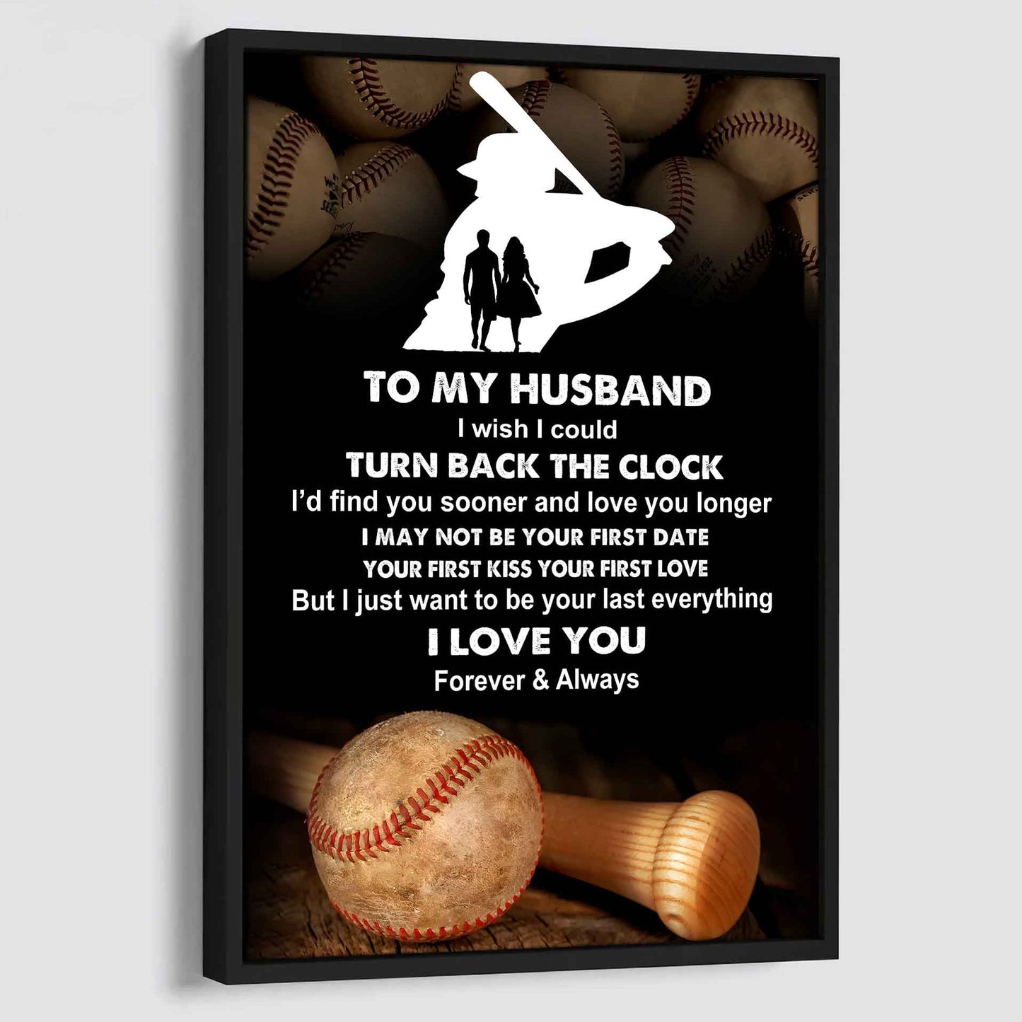 Sport Poster Canvas To My Husband I Wish I Could Turn Back The Clock I Would Find You Sooner and Love You Longer