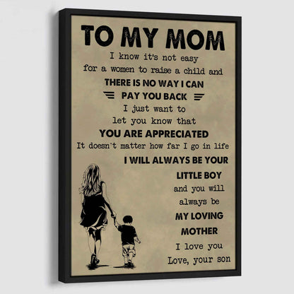 Poster Child Canvas To My Mom I Know It's Not Easy To Raise A Child I Will Always Be Your Little Boy
