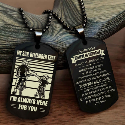 Biker Personalized Double Sided Dog Tag My Son Remember That I Will Always Here Never Forget Your Way Back Home