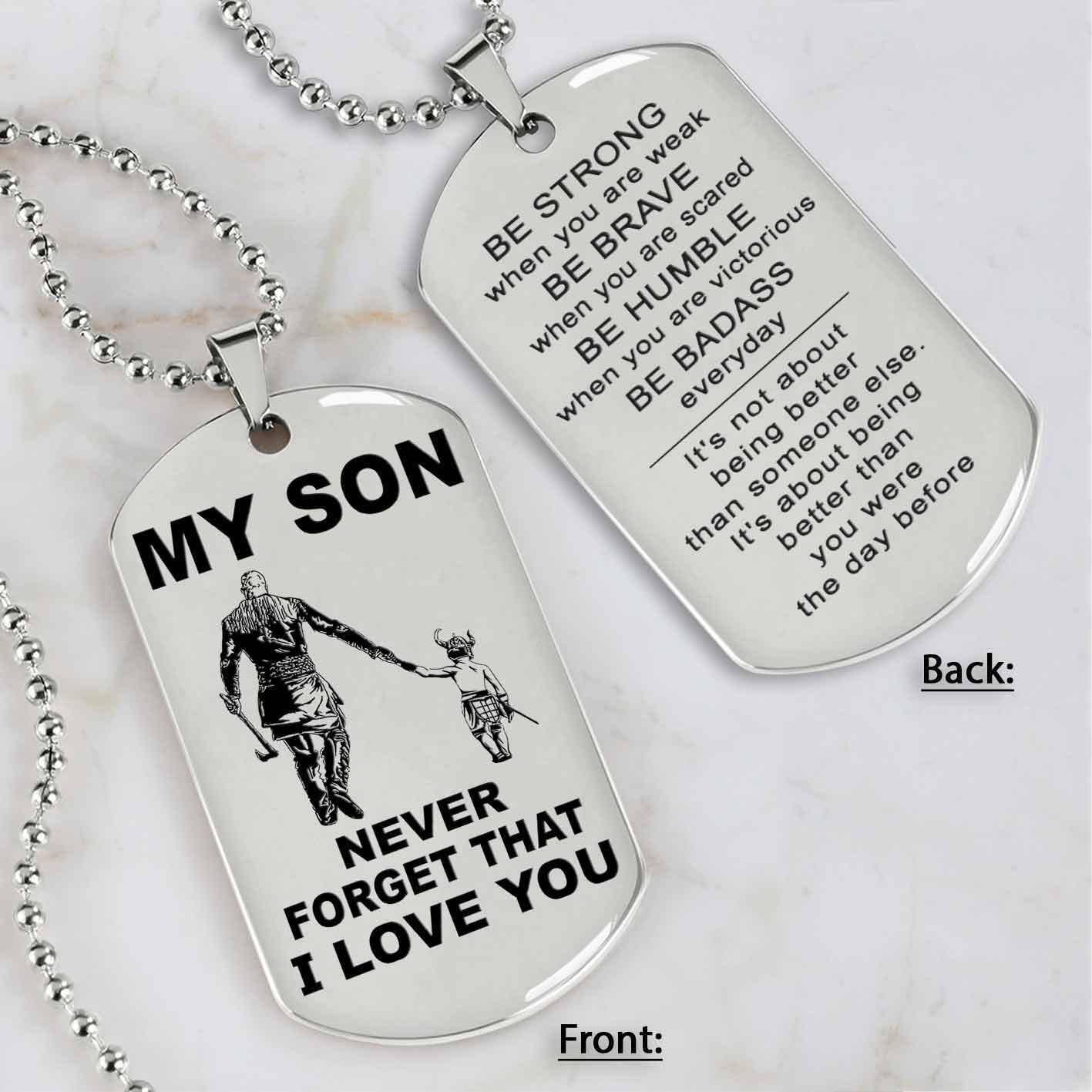DRB Personalized Double Sided Dog Tag To My Son Never Forget That I Love You - Be Strong When We Are Weak Be Badass Everyday