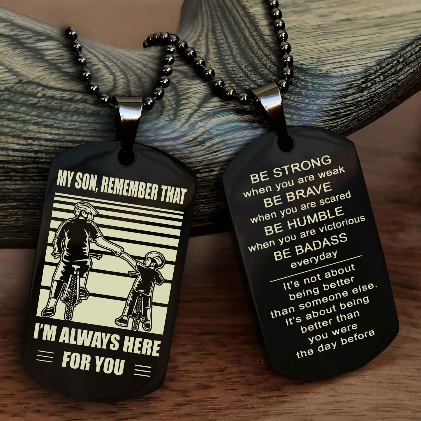 Biker Personalized Double Sided Dog Tag My Son  Remember That I Will Always Here Be Strong When You Are Weak Be Badass Everyday