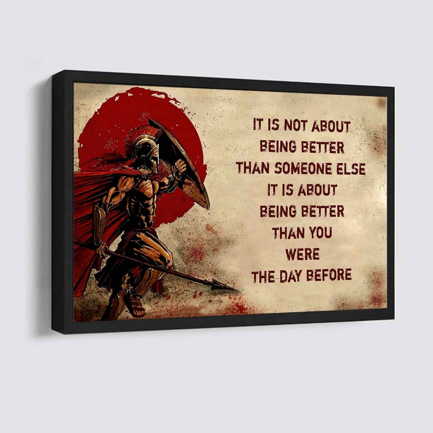 Knight Templar Poster Canvas It's Not About Being Better Than Someone Else Best Gifts Motivation Quotes