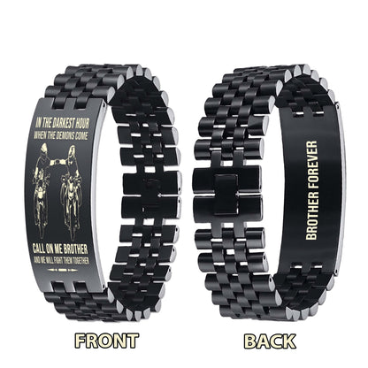 Sport bike brother Forever Customizable engraved brother bracelet double sided gift from brother, in the darkest hour, When the demons come call on me brother and we will fight them together