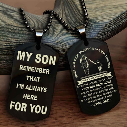 Knight Templar Double Sided Dog Tag My Son Remember That I'm Always Here For You - Enjoy The Ride And Never Forget Your Way Back Home