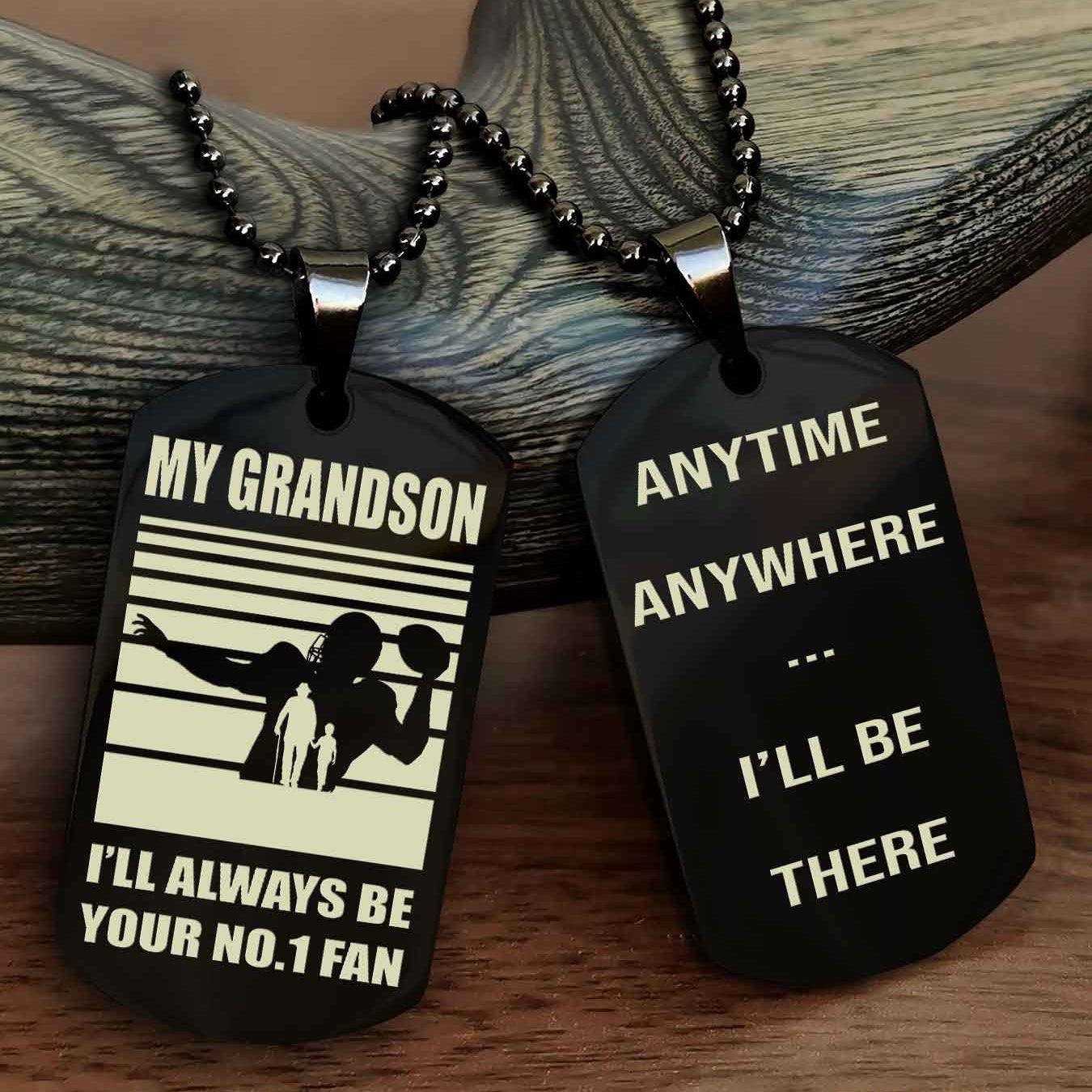 Sport Baseball Personalized Double Sided Dog Tag Granpa To Grandson I Will Always Be Your No 1 Fan - Anytime Anywhere I Will Be There