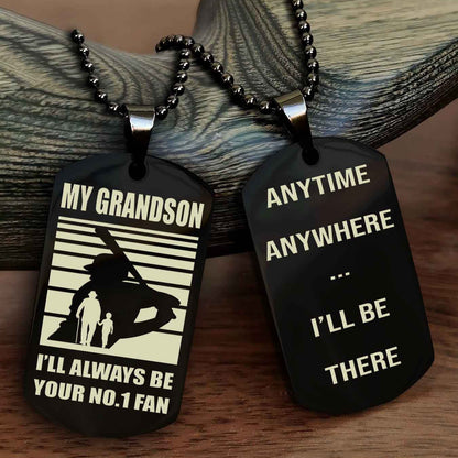 Sport Basketball Personalized Double Sided Dog Tag Granpa To Grandson I Will Always Be Your No 1 Fan - Anytime Anywhere I Will Be There