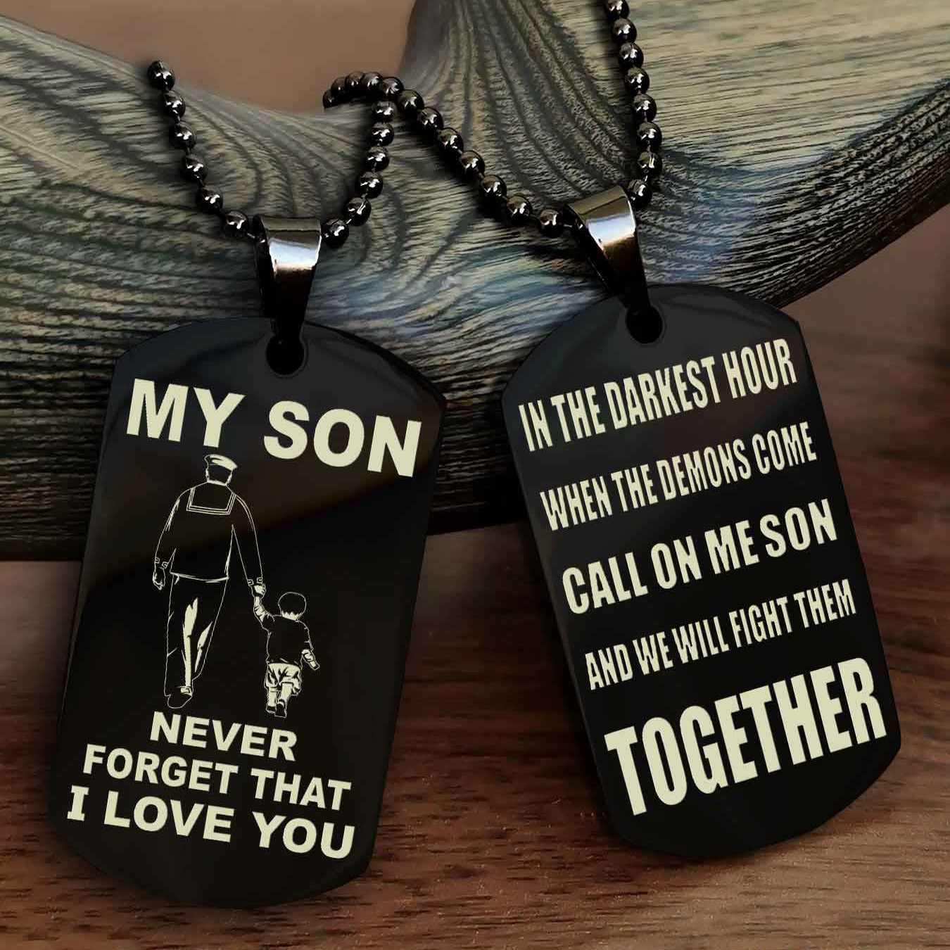 DRB Double Sided Dog Tag To My Son Never Forget That I Love You New Version - Call On Me Son And We Will Fight Them Together
