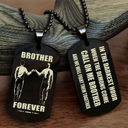 Customizable Engraved Double Sided Dog Tag Call On Me Brother NAG Brothers Forever We Will Fight Them Together