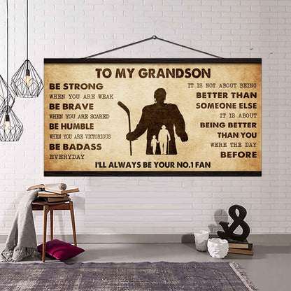 Personalized Sport Baseball Poster Canvas I'll Be Your No 1 Fan Grandpa To Grandson - Be Strong When You Are Weak Be Badass Everyday