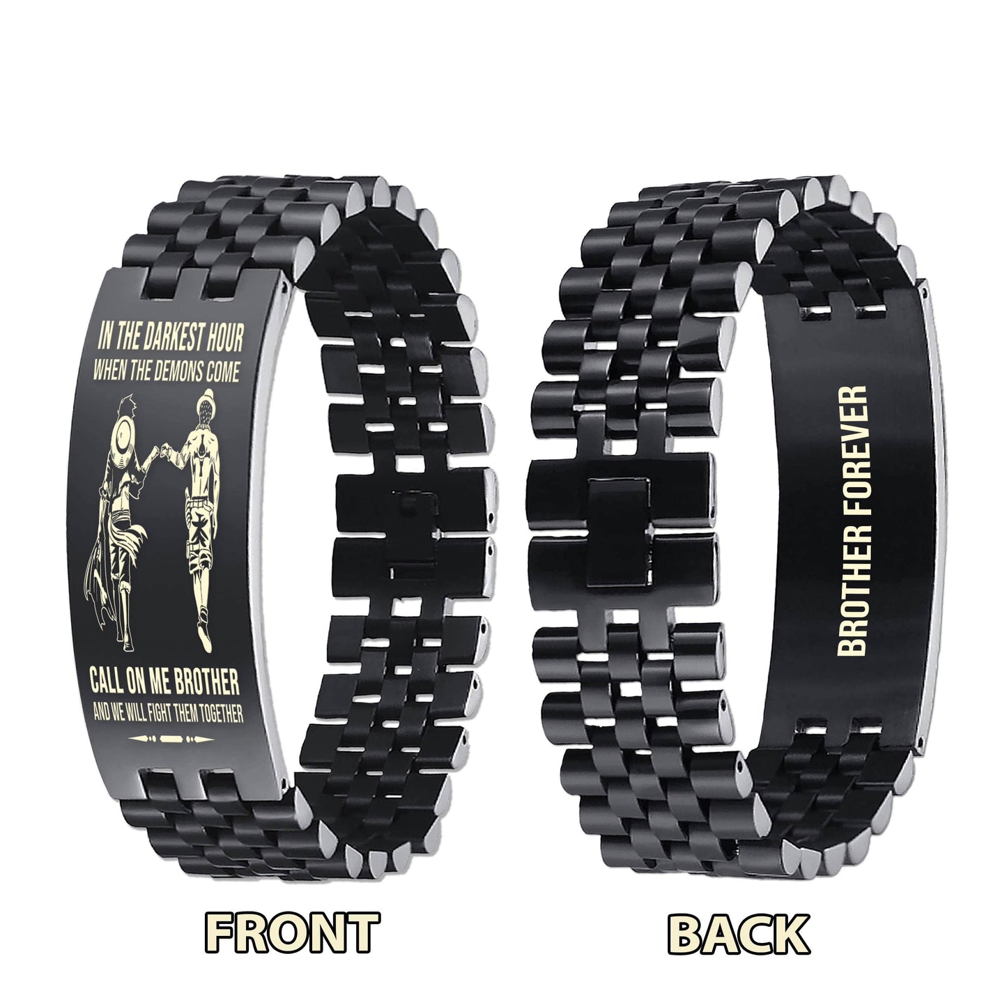 Samurai brother Forever Customizable engraved brother bracelet double sided gift from brother, in the darkest hour, When the demons come call on me brother and we will fight them together