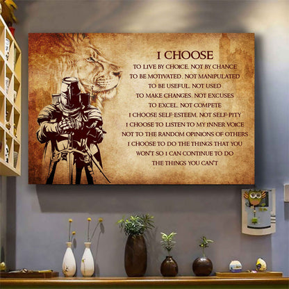 Knight Templar Poster Canvas I Choose To Live By Choice Best Gift With Motivation Quotes