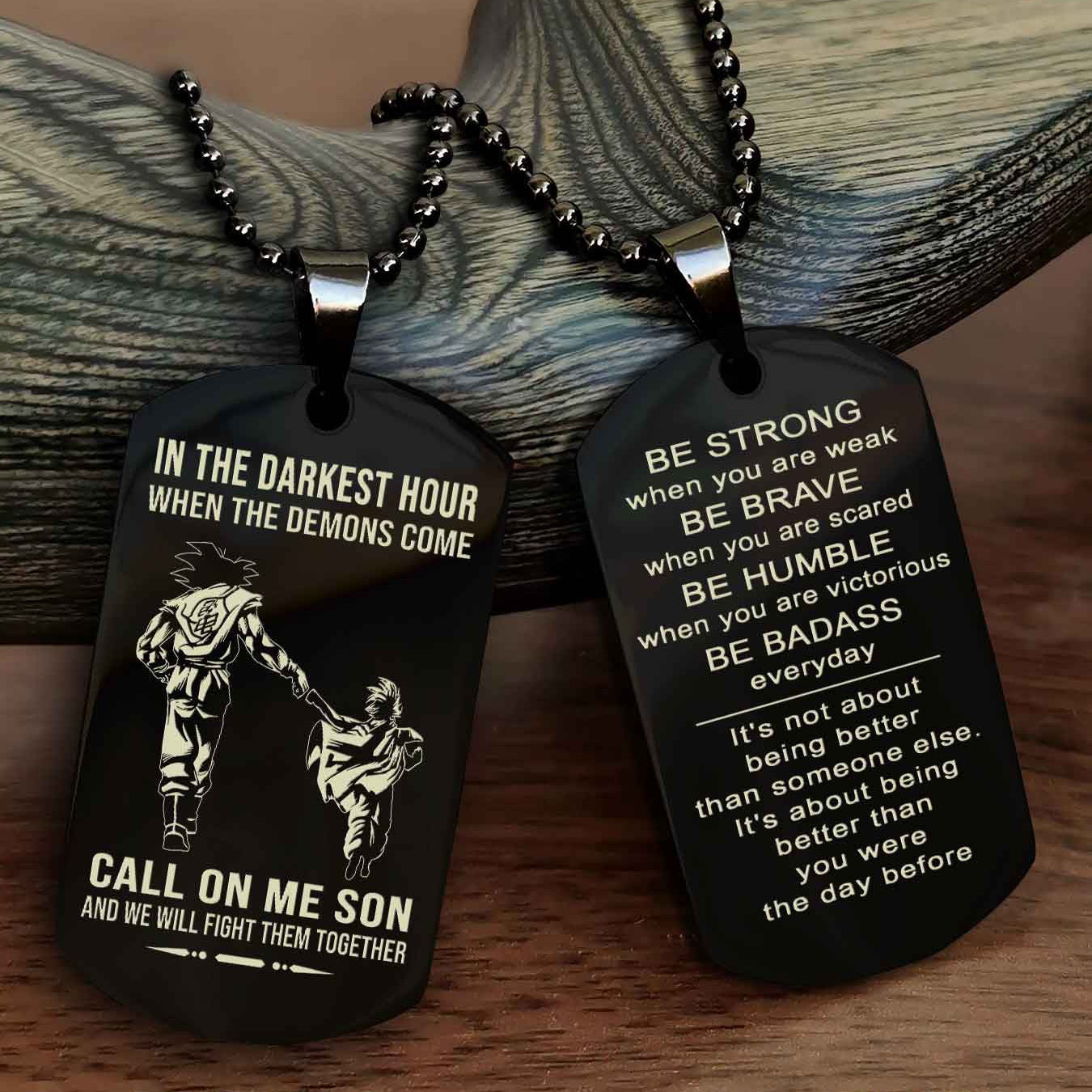 DRB Double Sided Dog Tag Call On Me Son - Gift For Son From Dad Be Strong When You Are Weak Be Badass Everyday