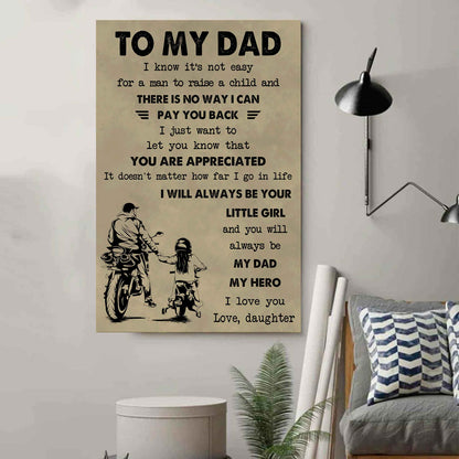 DBR Poster Canvas To My Dad I Know It's Not Easy To Raise A Child I Will Always Be Your Little Girl Gift From Daughter To Dad