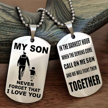 DRB Double Sided Dog Tag To My Son Never Forget That I Love You New Version - Call On Me Son And We Will Fight Them Together