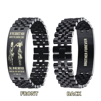 Soldier brother Forever Customizable engraved brother bracelet double sided gift from brother, in the darkest hour, When the demons come call on me brother and we will fight them together