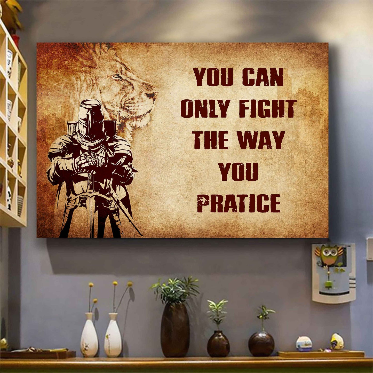 Knight Templar Poster Canvas You Can Only Fight The Way You Practice