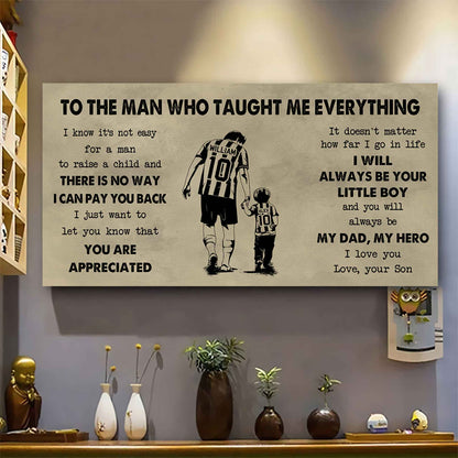 Sport-Family To The Man Who Taught Me Everything - You Will Always Be My Hero Poster Canvas Gift For Father - Photo Upload