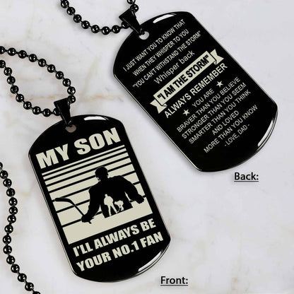 Sport Personalized Double Sided Dog Tag I Will Always Be Your No 1 Fan - Whisper Back I'm The Storm Gift From Dad To Son