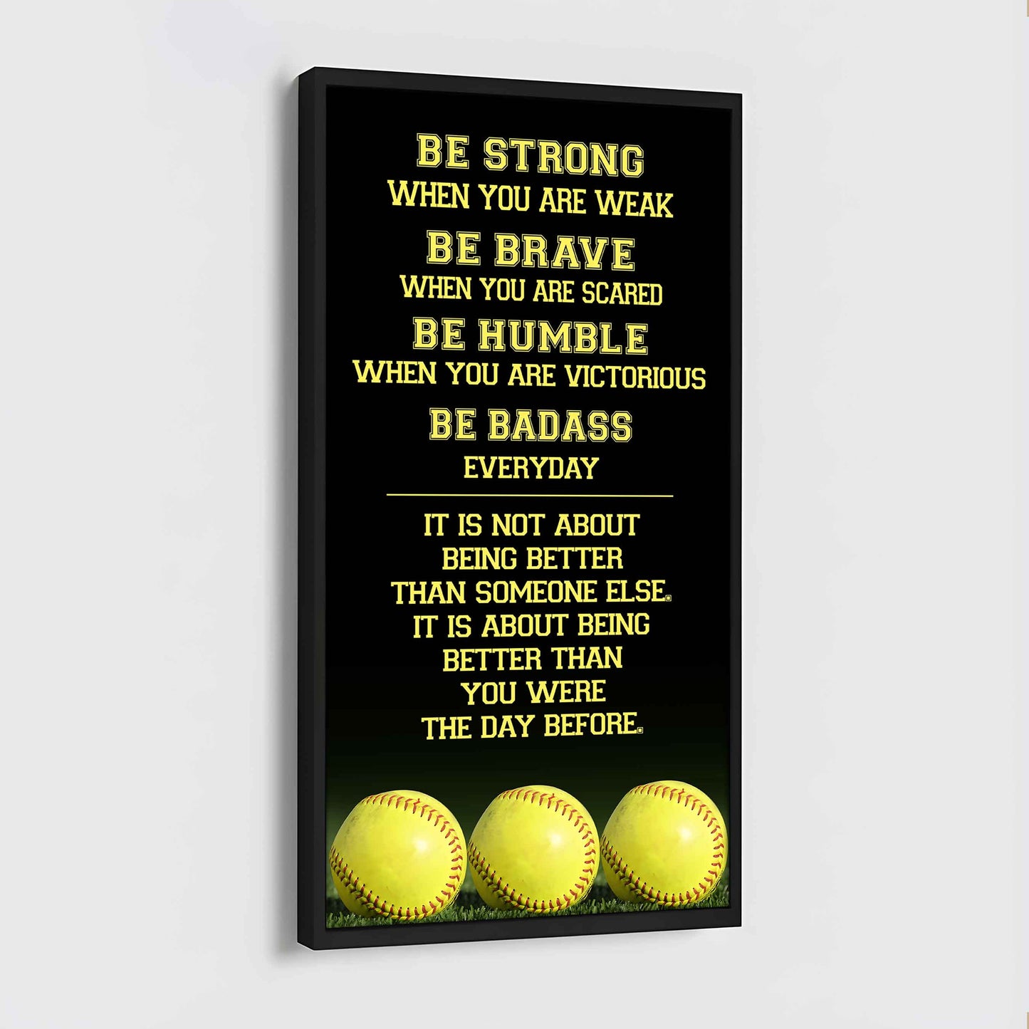 Basketball-Be Strong-It is not About Being Better Than Someone Else It is about being better than you were the day before.