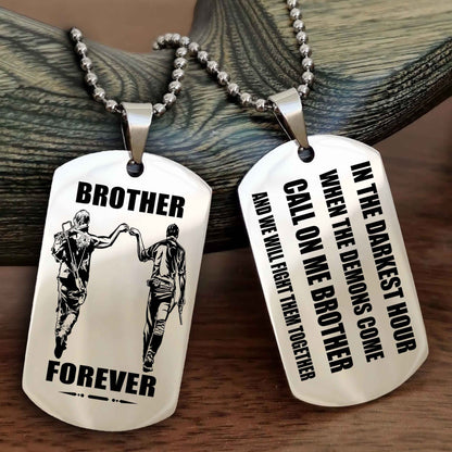 OP Engraved Double Sided Dog Tag Call On Me Brother NAG Brothers Forever We Will Fight Them Together