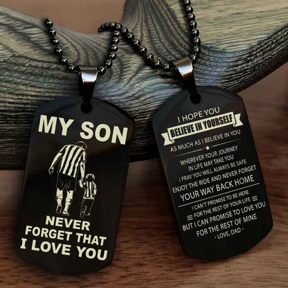 DRB Double Sided Dog Tag To My Son Never Forget That I Love You New Version - Your Way Back Home I Belive In You