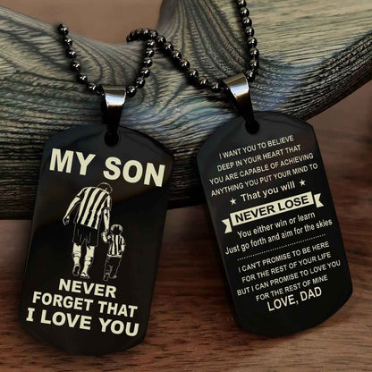 DRB Double Sided Dog Tag To My Son Never Forget That I Love You New Version - That You Will Never Lose You Either Win Or Learn