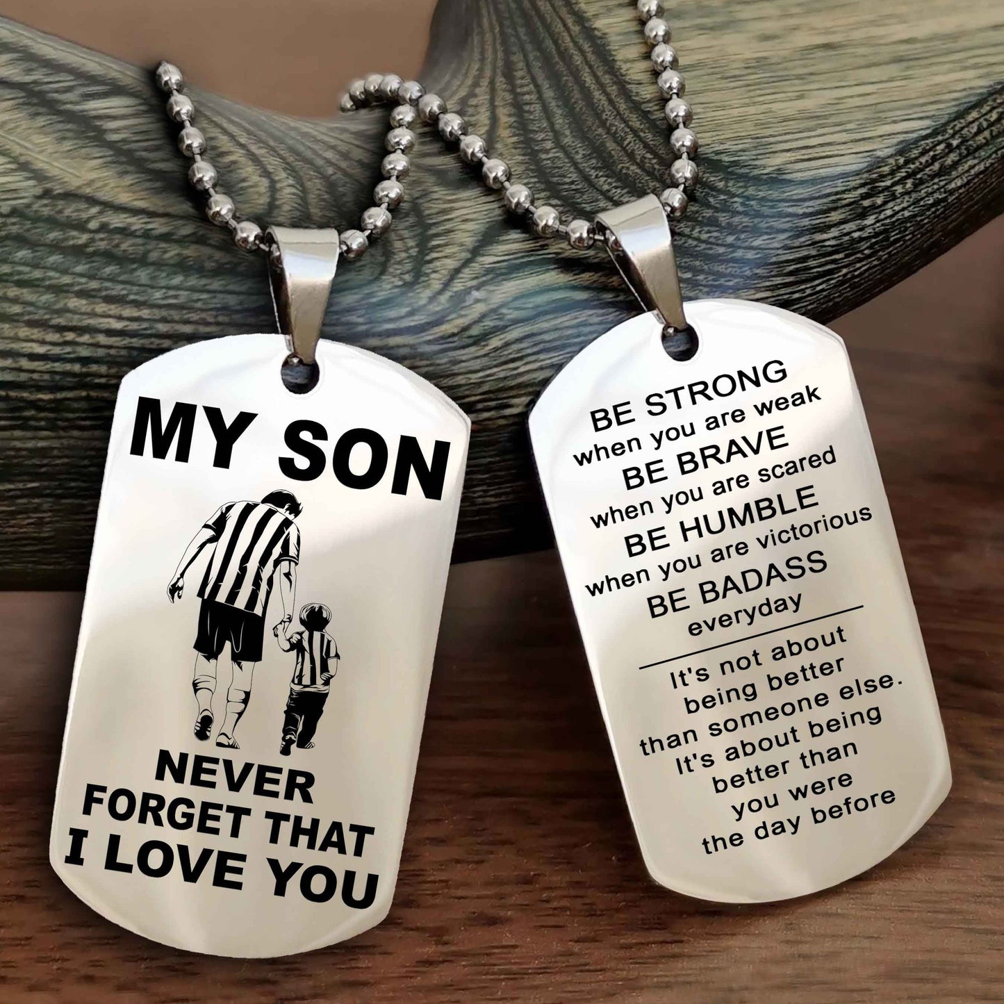 DRB Double Sided Dog Tag To My Son Never Forget That I Love You New Version - Be Strong When You Are Weak Be Badass Everyday