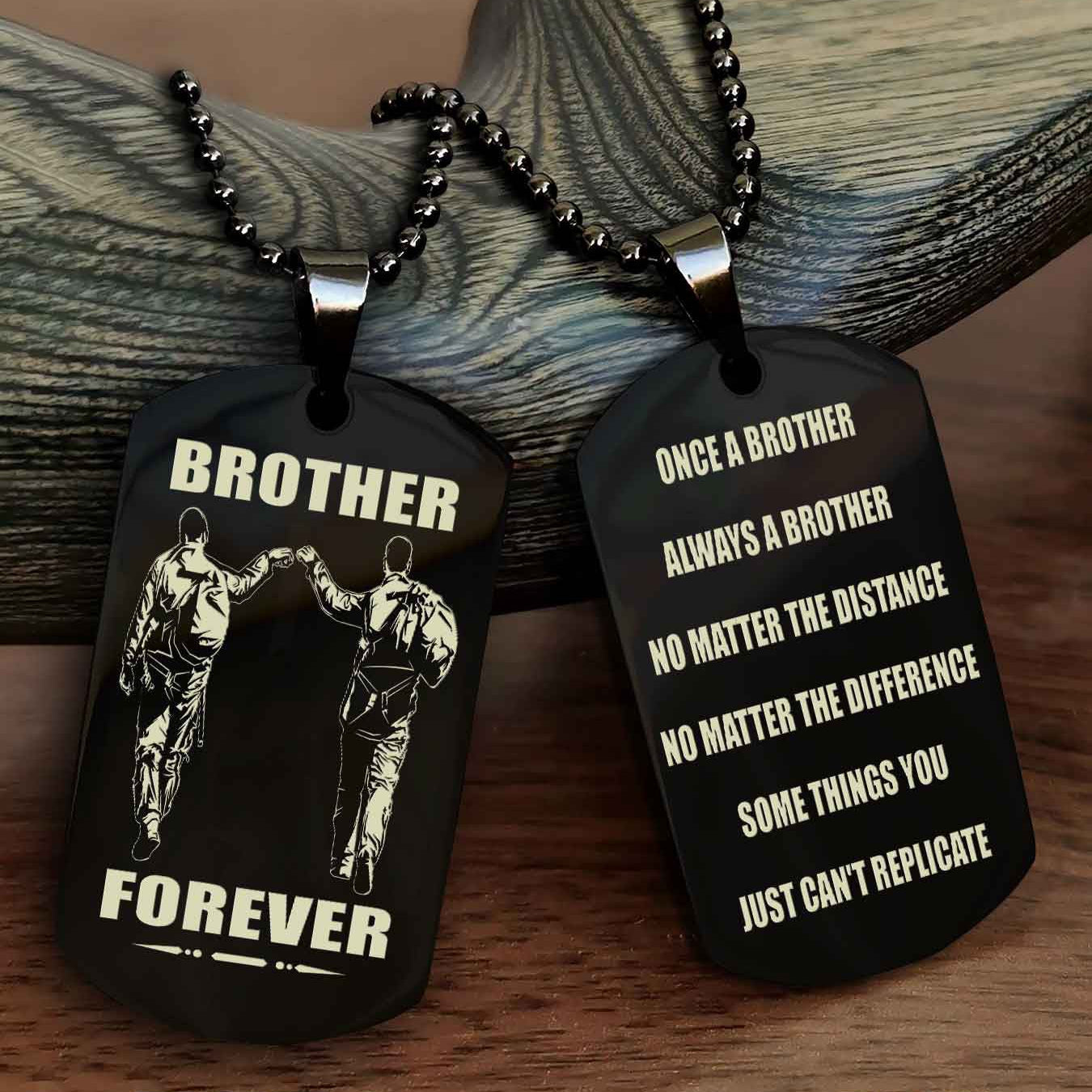 OP team 3 Customizable engraved dog tag double sided gift from brother - Brother Forever Once A Brother Always A Brother