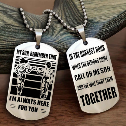 DRB Personalized Double Sided Dog Tag My Son Remember That I Will Always Here Call On Me Son And We Will Fight Them Together