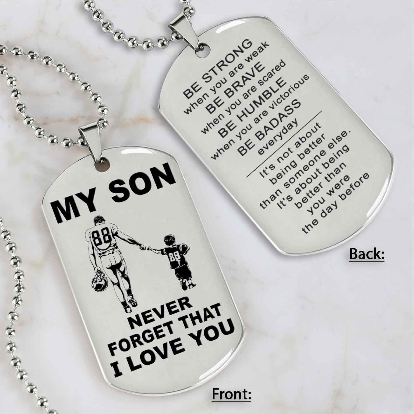 DRB Personalized Double Sided Dog Tag To My Son Never Forget That I Love You - Be Strong When We Are Weak Be Badass Everyday