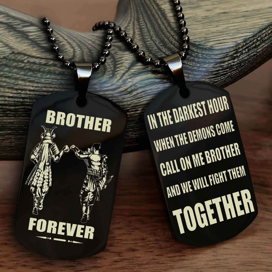 Samurai Personalized Double Sided Dog Tag For My Brother - Call On Me Brother And We Will Fight Them Together Gift For Your Friend