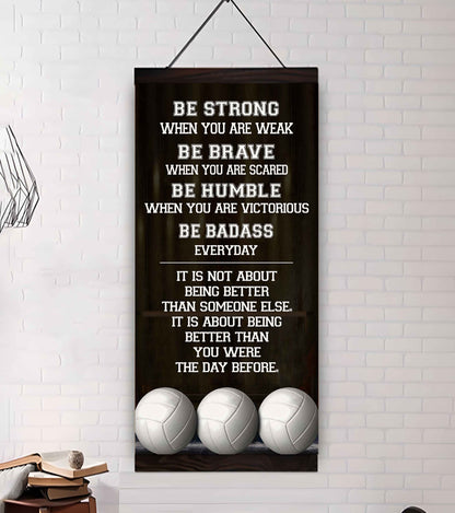 Basketball-Be Strong-It is not About Being Better Than Someone Else It is about being better than you were the day before.